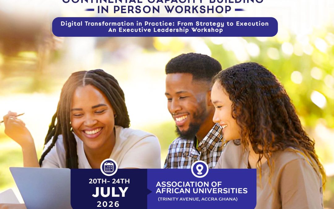 AAU TO HOST EXECUTIVE LEADERSHIP WORKSHOP ON DIGITAL TRANSFORMATION FOR HIGHER EDUCATION LEADERS IN AFRICA